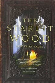 Tapa de The Starlit Wood: New Fairy Tales