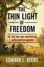 Tapa de The Thin Light of Freedom: The Civil War and Emancipation in the Heart of America