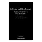 Tapa de Subjekte und Gesellschaft: zur Konstitution von Sozialit at; f ur G unter Dux