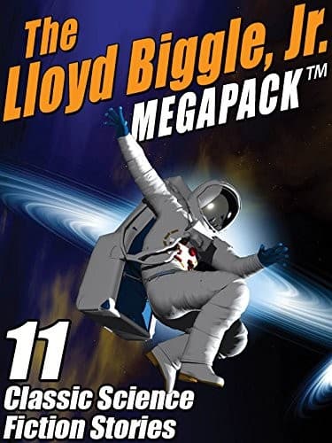Tapa de The Lloyd Biggle, Jr. MEGAPACK ™: The Best Science Fiction Stories of Lloyd Biggle, Jr.