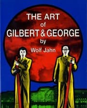Tapa de The art of Gilbert & George, or, an aesthetic of existence