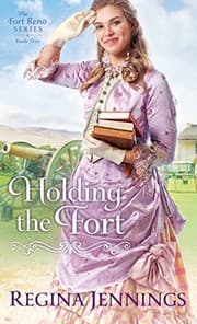 Tapa de Holding the Fort (Fort Reno Series)
