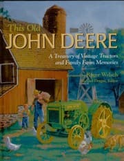 Tapa de This Old John Deere: A Treasury of Vintage Tractors and Family Farm Memories