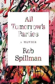 Tapa de All Tomorrow's Parties: A Memoir