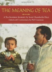 Tapa de The Meaning of Tea: A Tea Inspired Journey