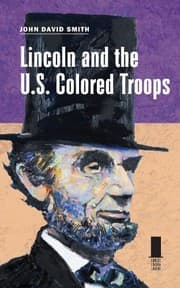 Tapa de Lincoln and the U.S. Colored Troops (Concise Lincoln Library)