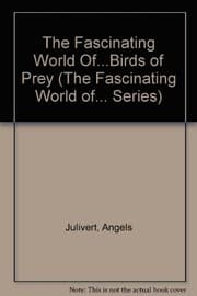 Tapa de The fascinating world of-- birds of prey