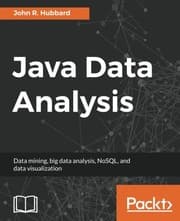 Tapa de Java Data Analysis: Data mining, big data analysis, NoSQL, and data visualization