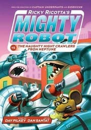 Tapa de Ricky Ricotta's Mighty Robot vs the Naughty Night-Crawlers from Neptune