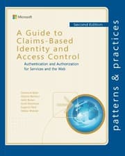 Tapa de A Guide to Claims-Based Identity and Access Control: Authentication and Authorization for Services and the Web (Microsoft patterns & practices)