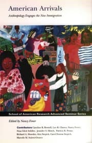 Tapa de American Arrivals: Anthropology Engages the New Immigration (School of American Research Advanced Seminar)