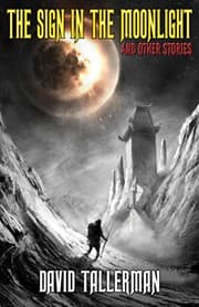 Tapa de The Sign in the Moonlight: And Other Stories (Digital Horror Fiction Author Collection Book 1)