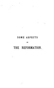 Tapa de Some aspects of the Reformation, an essay suggested by dr. Littledale's lecture on 'Innovations'.