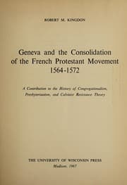 Tapa de Geneva and the consolidation of the French Protestant movement, 1564-1572