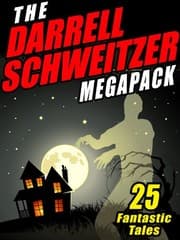 Tapa de The Darrell Schweitzer MEGAPACK ®: 25 Weird Tales of Fantasy and Horror