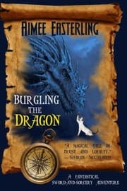 Tapa de Burgling the Dragon: A fantastical, sword & sorcery adventure