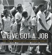 Tapa de We've Got a Job: The 1963 Birmingham Children's March