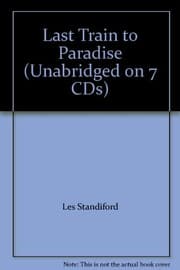 Tapa de Last Train to Paradise (Unabridged on 7 CDs)