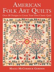 Tapa de American Folk Art Quilts: Over 30 Designs to Create Your Own Classic Quilt