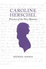 Tapa de Caroline Herschel: Priestess of the New Heavens