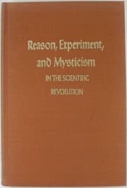 Tapa de Reason, experiment, and mysticism in the scientific revolution