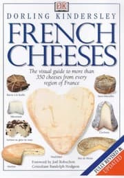 Tapa de French Cheeses: The Visual Guide to More Than 350 Cheeses from Every Region of France