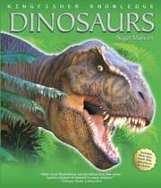 Tapa de Kingfisher Knowledge: Dinosaurs: A tour of the world's most important dinosaur finds with naturalist and film-maker Nigel Marven