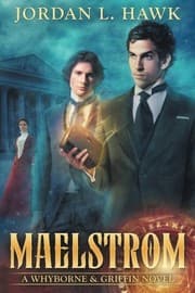 Tapa de Maelstrom: A Whyborne & Griffin Novel (Volume 7)