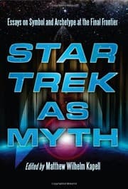Tapa de Star Trek as Myth: Essays on Symbol and Archetype at the Final Frontier