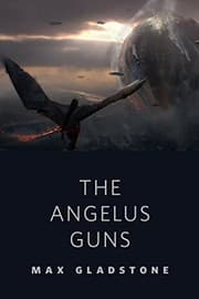 Tapa de The Angelus Guns: A Tor.com Original