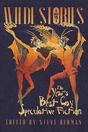 Tapa de Wilde Stories 2018: The Year's Best Gay Speculative Fiction
