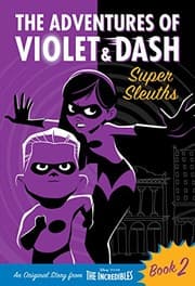 Tapa de The Adventures of Violet & Dash: Super Sleuths (Disney/Pixar The Incredibles 2)