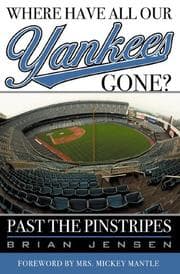 Tapa de Where Have All Our Yankees Gone?