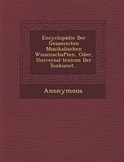 Tapa de Encyclopadie Der Gesammten Musikalischen Wissenschaften, Oder, Universal-Lexicon Der Tonkunst... (German Edition)