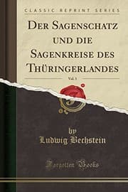 Tapa de Der Sagenschatz Und Die Sagenkreise Des Thüringerlandes, Vol. 3 (Classic Reprint) (German Edition)