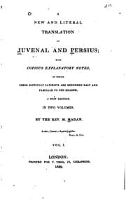 Tapa de A New and Literal Translation of Juvenal and Persius: With Copious Explanatory Notes, by which ...