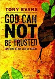 Tapa de God Can Not Be Trusted (and Five Other Lies of Satan) (LifeChange Books)