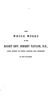 Tapa de The Whole Works of the Right Rev. Jeremy Taylor ...: With a Life of the Author, and a Critical ...