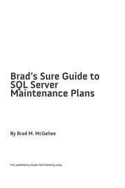 Tapa de Brad's sure guide to SQL server maintenance plans
