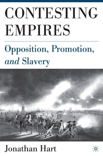 Tapa de CONTESTING EMPIRES: OPPOSITION, PROMOTION, AND SLAVERY.
