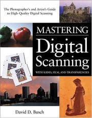 Tapa de Mastering Digital Scanning with Slides, Film, and Transparencies