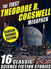 Tapa de The First Theodore R. Cogswell MEGAPACK ®: 16 Classic Science Fiction Stories