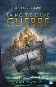 Tapa de La Mer Eclatée, Tome 3 : La Moitié d'une guerre