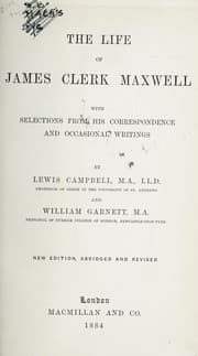 Tapa de The life of James Clerk Maxwell, with selections from his correspondence and occasional writings