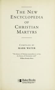 Tapa de The new encyclopedia of Christian martyrs