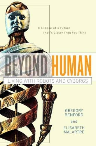 Tapa de Beyond Human: Living with Robots and Cyborgs