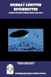 Tapa de Murray Leinster Resurrected: Science Fiction Stories from the 1950's