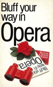 Tapa de Bluff Your Way in Opera (The Bluffer's Guides)