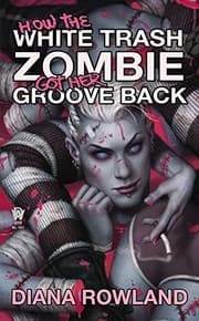 Tapa de How the White Trash Zombie Got Her Groove Back