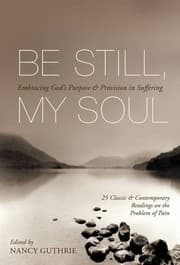 Tapa de Be Still, My Soul: Embracing God's Purpose and Provision in Suffering